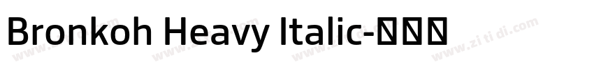 Bronkoh Heavy Italic字体转换